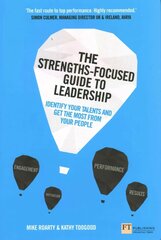 Strengths-Focused Guide to Leadership, The: Identify Your Talents And Get The Most From Your Team цена и информация | Книги по экономике | kaup24.ee