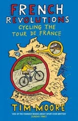 French Revolutions: Cycling the Tour de France цена и информация | Книги о питании и здоровом образе жизни | kaup24.ee