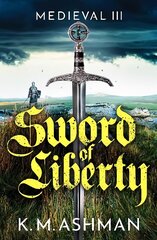 Medieval III - Sword of Liberty цена и информация | Фантастика, фэнтези | kaup24.ee