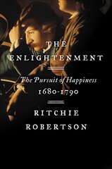 Enlightenment: The Pursuit of Happiness, 1680-1790 hind ja info | Ajalooraamatud | kaup24.ee