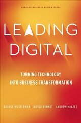 Leading Digital: Turning Technology into Business Transformation hind ja info | Majandusalased raamatud | kaup24.ee