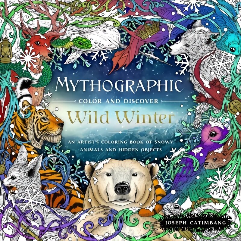 Mythographic Color and Discover: Wild Winter: An Artist's Coloring Book of Snowy Animals and Hidden Objects цена и информация | Tervislik eluviis ja toitumine | kaup24.ee