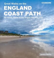 Great Walks on the England Coast Path: 30 classic walks on the longest National Trail hind ja info | Tervislik eluviis ja toitumine | kaup24.ee