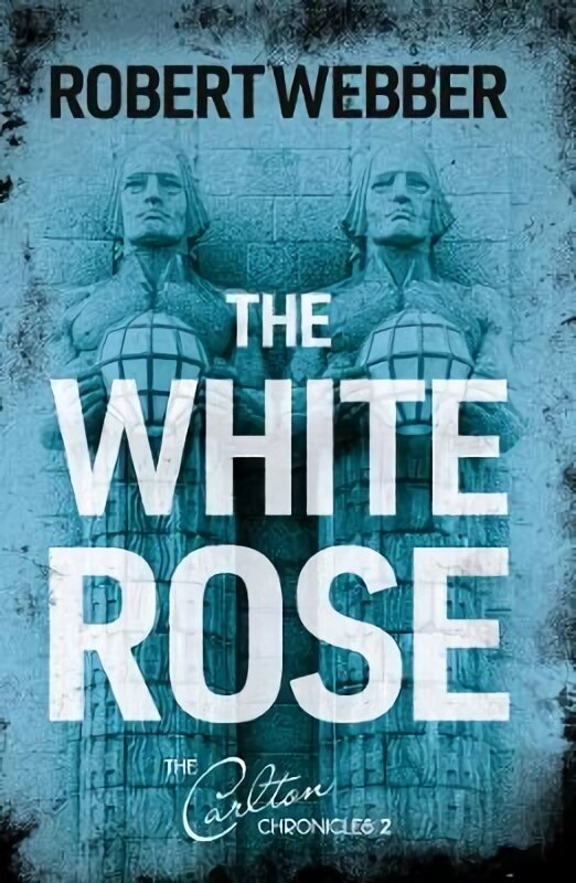 White Rose: Carlton Chronicles 2 hind ja info | Fantaasia, müstika | kaup24.ee