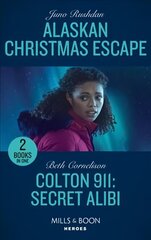 Alaskan Christmas Escape / Colton 911: Secret Alibi: Alaskan Christmas Escape (Fugitive Heroes: Topaz Unit) / Colton 911: Secret Alibi (Colton 911: Chicago) hind ja info | Fantaasia, müstika | kaup24.ee