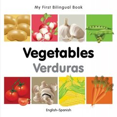 My First Bilingual Book - Vegetables (English-Spanish) Bilingual edition hind ja info | Väikelaste raamatud | kaup24.ee