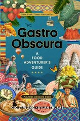 Gastro Obscura: A Food Adventurer's Guide цена и информация | Книги рецептов | kaup24.ee