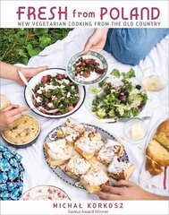 Fresh From Poland: New Vegetarian Cooking from the Old Country цена и информация | Книги рецептов | kaup24.ee