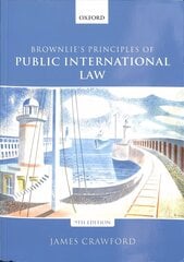 Brownlie's Principles of Public International Law 9th Revised edition hind ja info | Majandusalased raamatud | kaup24.ee