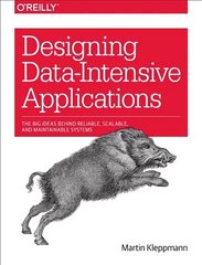 Designing Data-Intensive Applications: The Big Ideas Behind Reliable, Scalable, and Maintainable Systems цена и информация | Книги по экономике | kaup24.ee