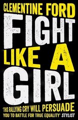 Fight Like A Girl hind ja info | Ühiskonnateemalised raamatud | kaup24.ee