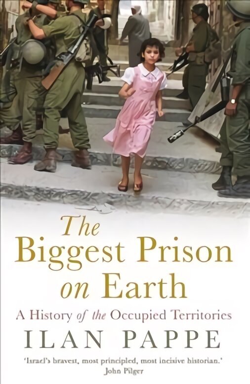 Biggest Prison on Earth: A History of the Occupied Territories цена и информация | Ajalooraamatud | kaup24.ee