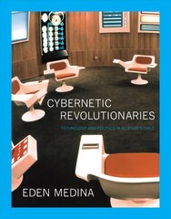 Cybernetic Revolutionaries: Technology and Politics in Allende's Chile hind ja info | Entsüklopeediad, teatmeteosed | kaup24.ee