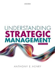 Understanding Strategic Management 4th Revised edition hind ja info | Majandusalased raamatud | kaup24.ee