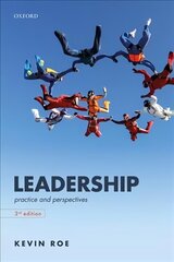Leadership: Practice and Perspectives 3rd Revised edition цена и информация | Книги по экономике | kaup24.ee