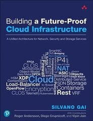 Building a Future-Proof Cloud Infrastructure: A Unified Architecture for Network, Security, and Storage Services цена и информация | Книги по экономике | kaup24.ee