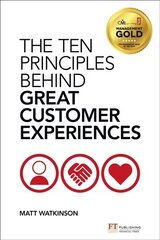 Ten Principles Behind Great Customer Experiences, The: The Ten Principles Behind Great Customer Experiences цена и информация | Книги по экономике | kaup24.ee