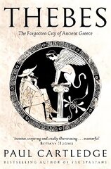 Thebes: The Forgotten City of Ancient Greece цена и информация | Исторические книги | kaup24.ee