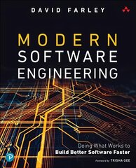 Modern Software Engineering: Doing What Works to Build Better Software Faster hind ja info | Majandusalased raamatud | kaup24.ee