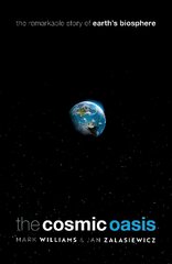 Cosmic Oasis: The Remarkable Story of Earth's Biosphere цена и информация | Книги по экономике | kaup24.ee