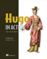 Hugo in Action: Static sites and dynamic JAMstack apps цена и информация | Книги по экономике | kaup24.ee