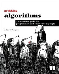 Grokking Algorithms: An Illustrated Guide for Programmers and Other Curious People Annotated edition hind ja info | Majandusalased raamatud | kaup24.ee
