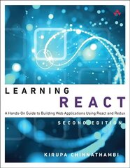 Learning React: A Hands-On Guide to Building Web Applications Using React and Redux 2nd edition цена и информация | Книги по экономике | kaup24.ee