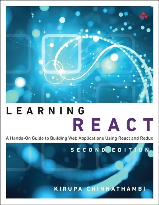 Learning React: A Hands-On Guide to Building Web Applications Using React and Redux 2nd edition цена и информация | Majandusalased raamatud | kaup24.ee