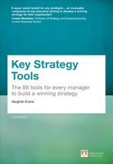 Key Strategy Tools: 88 Tools for Every Manager to Build a Winning Strategy 2nd edition hind ja info | Majandusalased raamatud | kaup24.ee