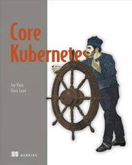 Core Kubernetes hind ja info | Majandusalased raamatud | kaup24.ee