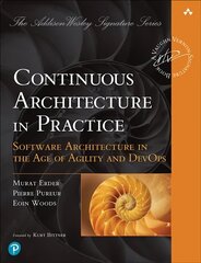 Continuous Architecture in Practice: Software Architecture in the Age of Agility and DevOps цена и информация | Книги по экономике | kaup24.ee