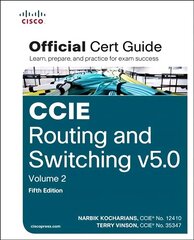 CCIE Routing and Switching v5.0 Official Cert Guide, Volume 2 5th edition, Volume 2, Official Cert Guide цена и информация | Книги по экономике | kaup24.ee