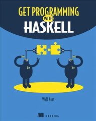 Get Programming with Haskell hind ja info | Majandusalased raamatud | kaup24.ee