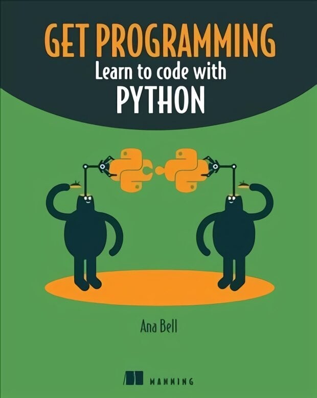 Get Programming: Learn to code with Python hind ja info | Majandusalased raamatud | kaup24.ee