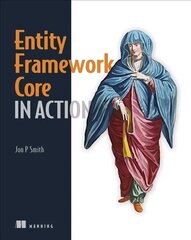 Entity Framework Core in Action цена и информация | Книги по экономике | kaup24.ee