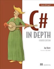 C# in Depth, 4E 4th edition hind ja info | Majandusalased raamatud | kaup24.ee