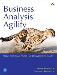 Business Analysis Agility: Delivering Value, Not Just Software цена и информация | Книги по экономике | kaup24.ee