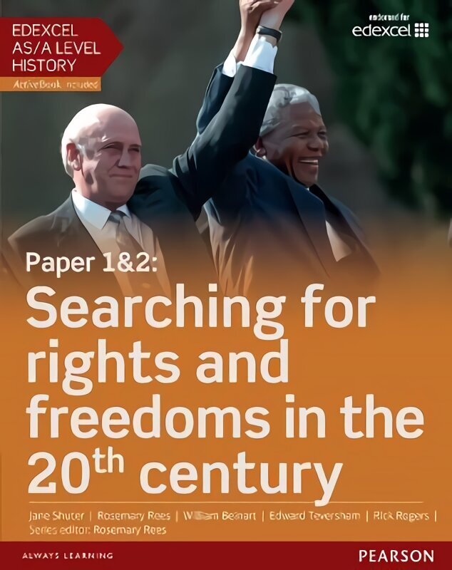 Edexcel AS/A Level History, Paper 1&2: Searching for rights and freedoms in the 20th century Student Book plus ActiveBook цена и информация | Ajalooraamatud | kaup24.ee