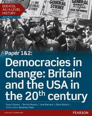 Edexcel AS/A Level History, Paper 1&2: Democracies in change: Britain and the USA in the 20th century Student Book plus ActiveBook hind ja info | Ajalooraamatud | kaup24.ee