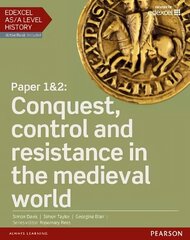 Edexcel AS/A Level History, Paper 1&2: Conquest, control and resistance in   the medieval world Student Book plus ActiveBook, Paper 1 & 2, Student Book plus ActiveBook цена и информация | Исторические книги | kaup24.ee