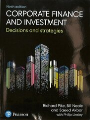 Corporate Finance and Investment: Decisions and Strategies 9th edition цена и информация | Книги по экономике | kaup24.ee