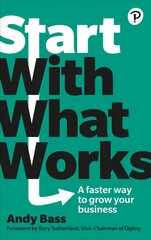 Start with What Works hind ja info | Majandusalased raamatud | kaup24.ee