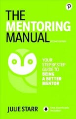 Mentoring Manual, The 2nd edition цена и информация | Книги по социальным наукам | kaup24.ee