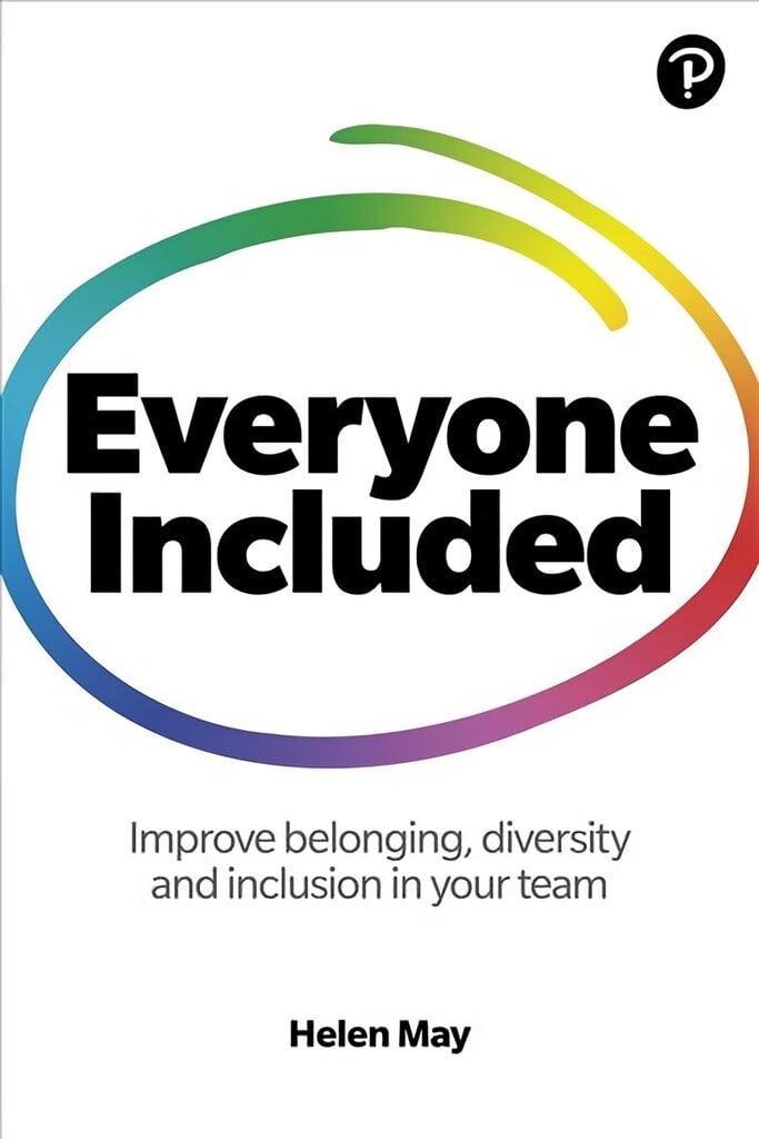 Everyone Included: How to improve belonging, diversity and inclusion in your team цена и информация | Majandusalased raamatud | kaup24.ee