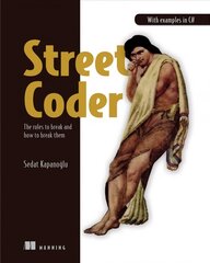 Street Coder: The Rules to Break and How to Break Them hind ja info | Majandusalased raamatud | kaup24.ee