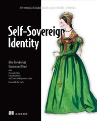 Self-Sovereign Identity: Decentralized digital identity and verifiable credentials hind ja info | Entsüklopeediad, teatmeteosed | kaup24.ee