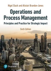 Operations and Process Management: Slack:OPM 6th Ed hind ja info | Majandusalased raamatud | kaup24.ee