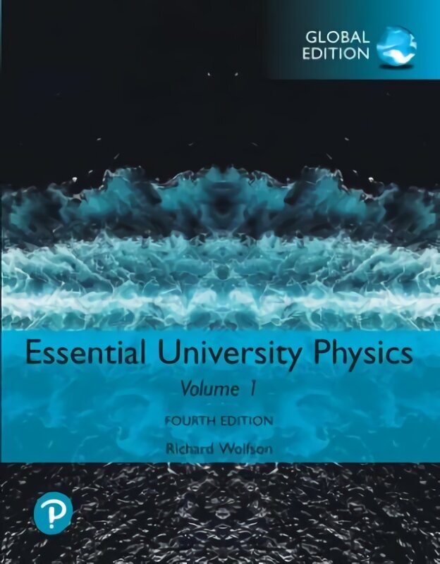 Essential University Physics: Volume 1, Global Edition 4th edition цена и информация | Majandusalased raamatud | kaup24.ee