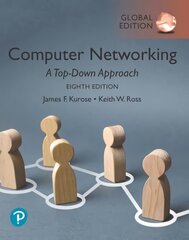 Computer Networking: A Top-Down Approach, Global Edition 8th edition цена и информация | Книги по экономике | kaup24.ee