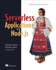 Severless Apps w/Node and Claudia.ja_p1 цена и информация | Книги по экономике | kaup24.ee